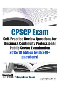 CPSCP Exam Self-Practice Review Questions for Business Continuity Professional Public Sector Examination