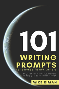 101 Writing Prompts for Science Fiction Writers
