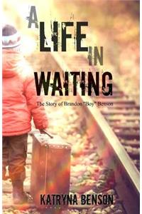 A Life in Waiting