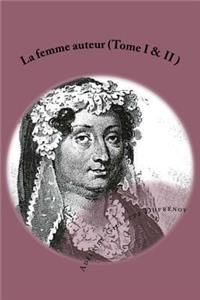 La femme auteur (Tome I & II )