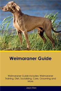 Weimaraner Guide Weimaraner Guide Includes