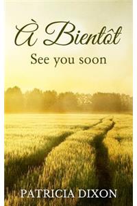 A Bientôt