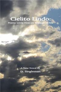 Cielito Lindo: Pretty Little Heaven Belongs to Me