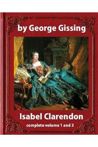 Isabel Clarendon (1885). by George Gissing (novel)