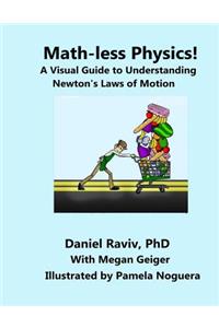 Math-Less Physics: A Visual Guide to Understanding Newton's Laws of Motion