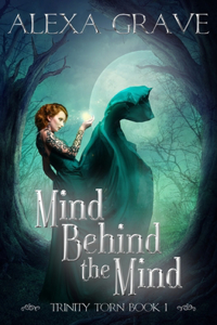 Mind Behind the Mind (Trinity Torn, 1)