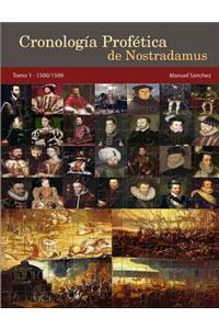 Cronologia Profetica de Nostradamus. Tomo 1 - 1500/1599