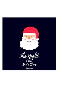 The Night I saw Santa Claus