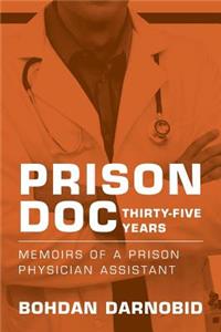 Prison Doc, Thirty-Five Years