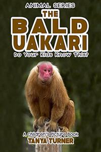 THE BALD UAKARI Do Your Kids Know This?