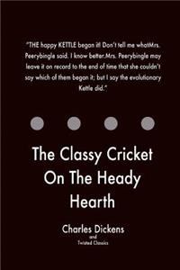 Classy Cricket On The Heady Hearth