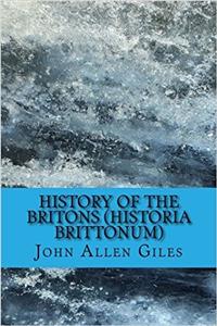 History of the Britons/ Historia Brittonum