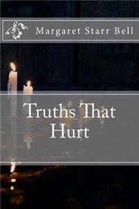Truths That Hurt