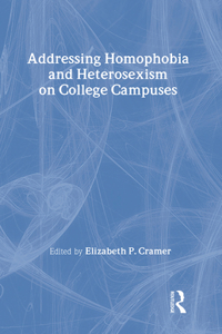 Addressing Homophobia and Heterosexism on College Campuses