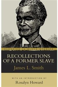 Recollections of a Former Slave