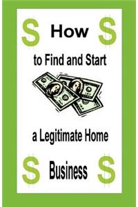 How to Find and Start a Legitimate Home Business