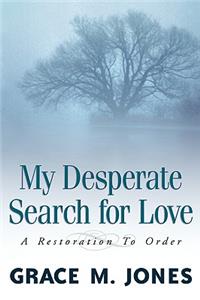 My Desperate Search for Love