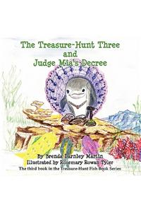 The Treasure-Hunt Three and Judge Mia's Decree