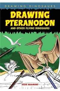 Drawing Pteranodon and Other Flying Dinosaurs