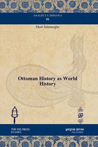 Ottoman History as World History