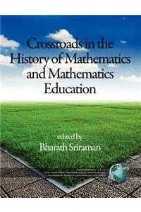 Crossroads in History of Mathamatics and Mathamatics Education