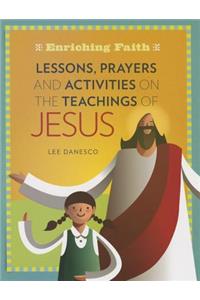 Lessons, Prayers and Activities on the Teachings of Jesus
