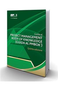 Guida Al Project Management Body of Knowledge (Guida Al Pmbok(r))-Quinta Edizio [a Guide to the Project Management Body of Knowledge (Pmbok(r) Guide)-Fifth Edition](italian)