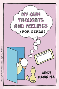 Grow: My Own Thoughts and Feelings (for Girls)