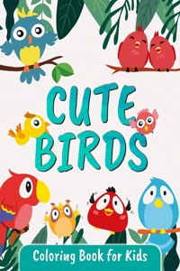 Cute Birds Coloring Book for Kids