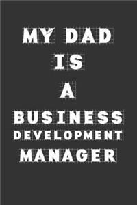 My Dad Is a Business development manager