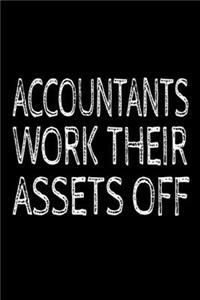 Accountants Work Their Assets Off