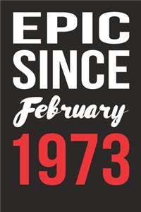 Epic Since February 1973 Journal keepsake Gift, a birthday journal to remember dates