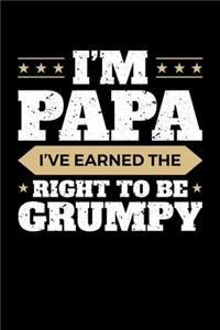 I'm Papa I've Earned the Right to Be Grumpy