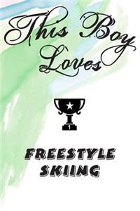 This Boy Loves FREESTYLE SKIING Notebook
