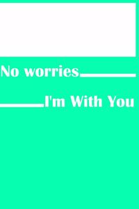 No Worries