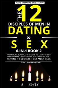 The 12 Disciples of MEN in Dating & SEX