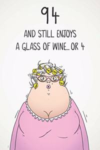 94 And Still Enjoys A Glass Of Wine... Or 4