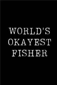 World's Okayest Fisher