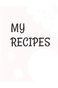 My Recipes. Collect the Recipes You Love in Your Own Recipe Book. Create Your Own Collected Recipes. Blank Recipe Book to Write in, Document all Your Special Recipes and Notes for Your Favorite.
