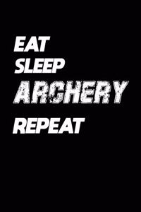 Eat Sleep Archery Repeat