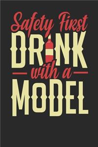 Safety First Drink With A Model