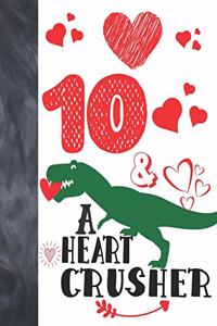 10 & A Heart Crusher