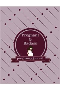 Pregnant & badass pregnancy journal