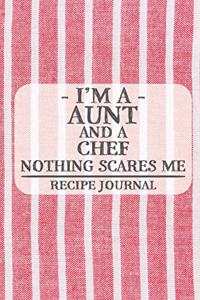 I'm a Aunt and a Chef Nothing Scares Me Recipe Journal