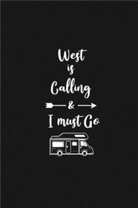 West is Calling and I Must Go