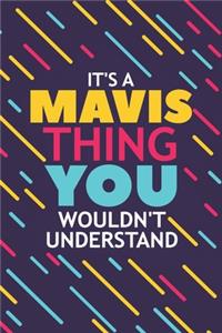 It's a Mavis Thing You Wouldn't Understand