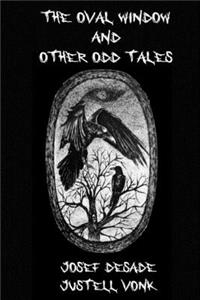 Oval Window & Other Odd Tales
