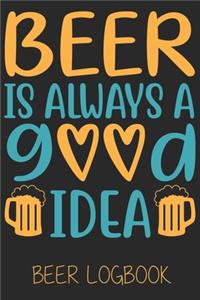 Beer is always a good idea (Beer Logbook)