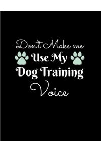 2020 - 2021 Planner Don't Make Me Use My Dog Training Voice