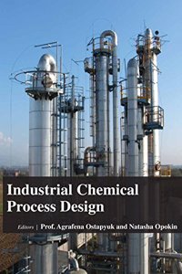 INDUSTRIAL CHEMICAL PROCESS DESIGN